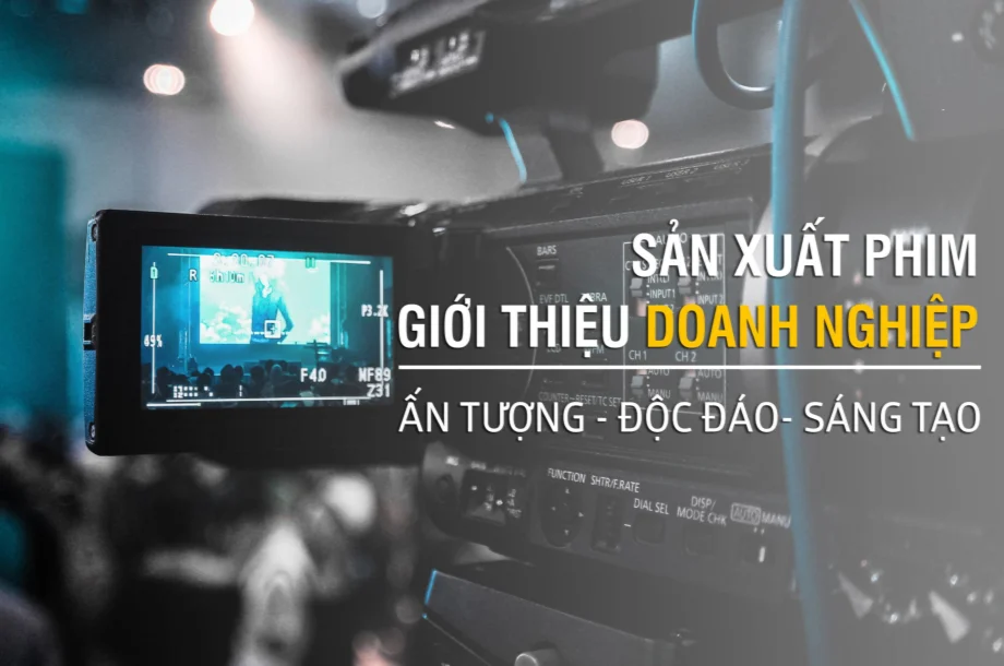 Làm Phim Doanh Nghiệp – Yếu Tố Không Thể Thiếu Trong Marketing