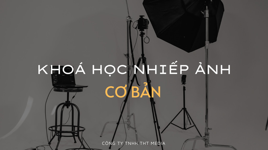 Khóa đào tạo Nhiếp Ảnh