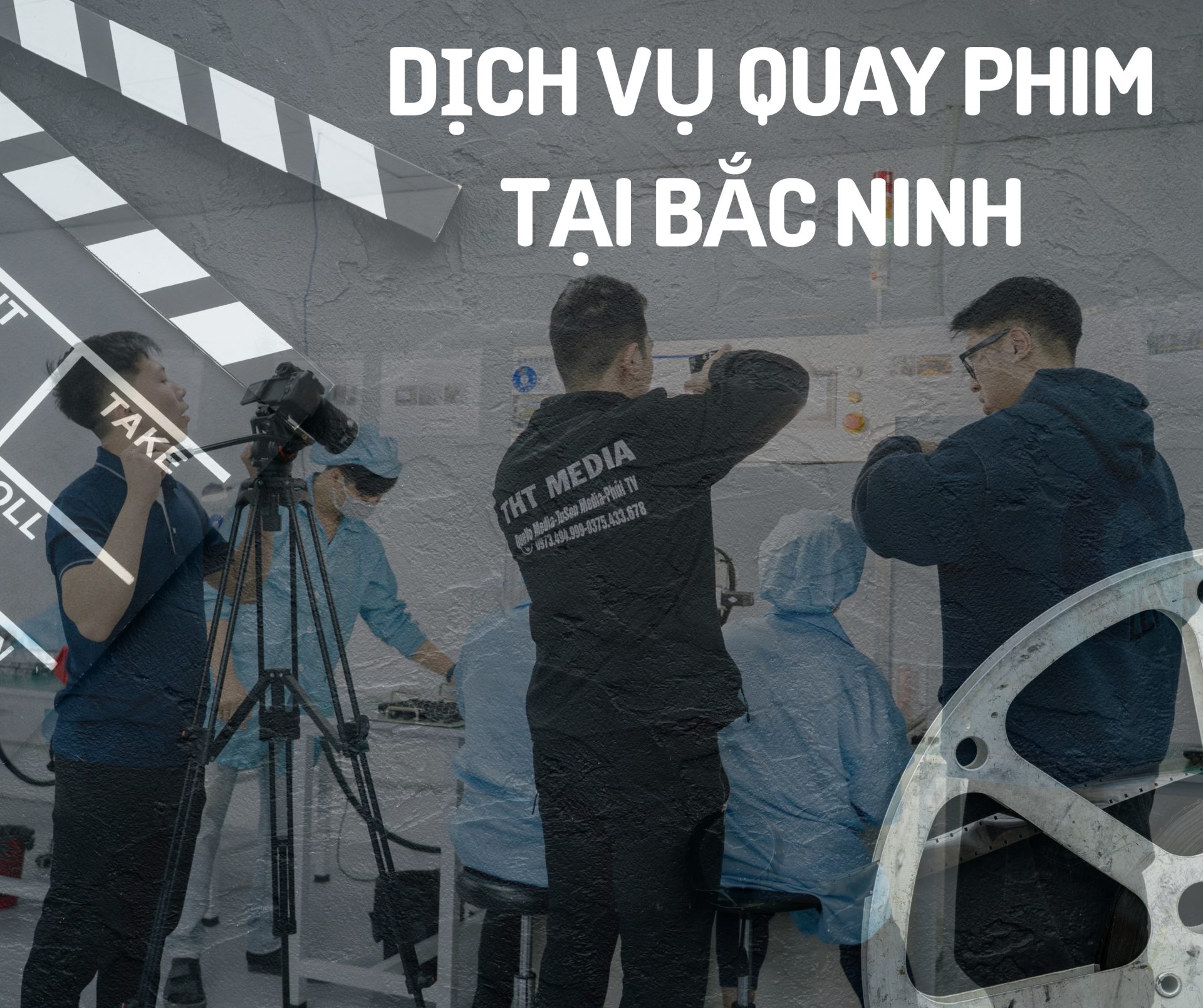 DỊCH VỤ QUAY PHIM TẠI BẮC NINH