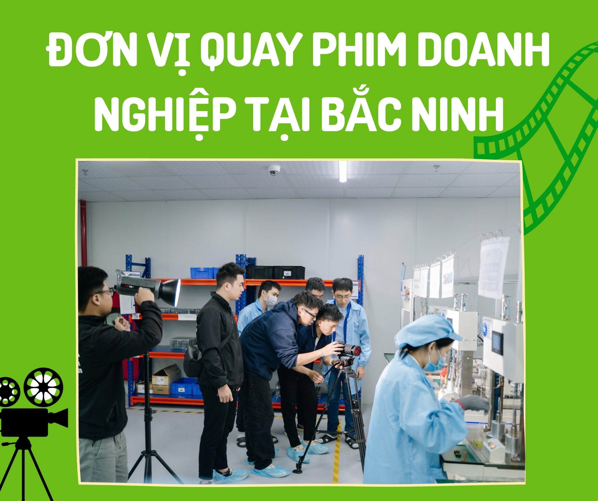 Đơn vị quay phim doanh nghiệp tại Bắc Ninh